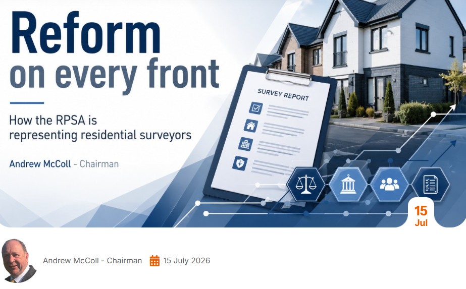 Reform on every front: RPSA representing residential surveyors as major changes gather pace